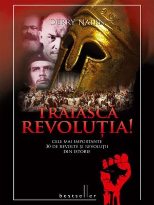 cover image of Trăiască Revoluția! Cele mai importante 30 de revolte și revoluții din istorie